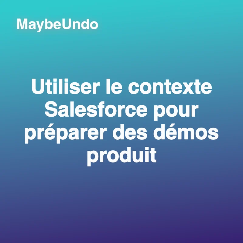 Guide pour utiliser le contexte Salesforce dans les démos produit